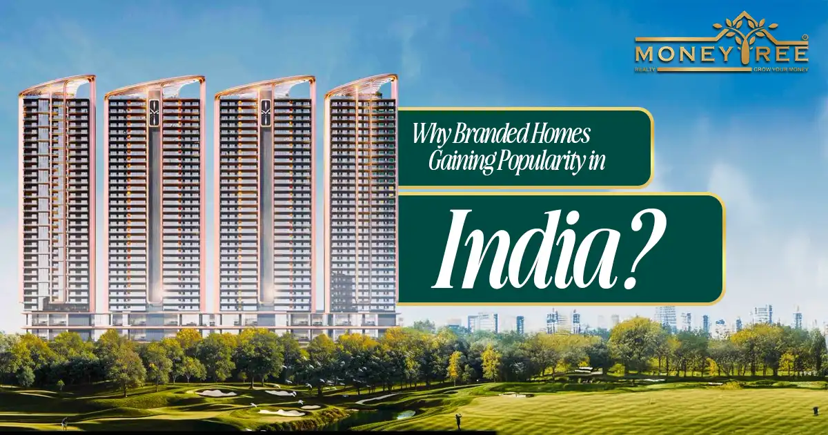 Why Branded Homes are Gaining Popularity in India?