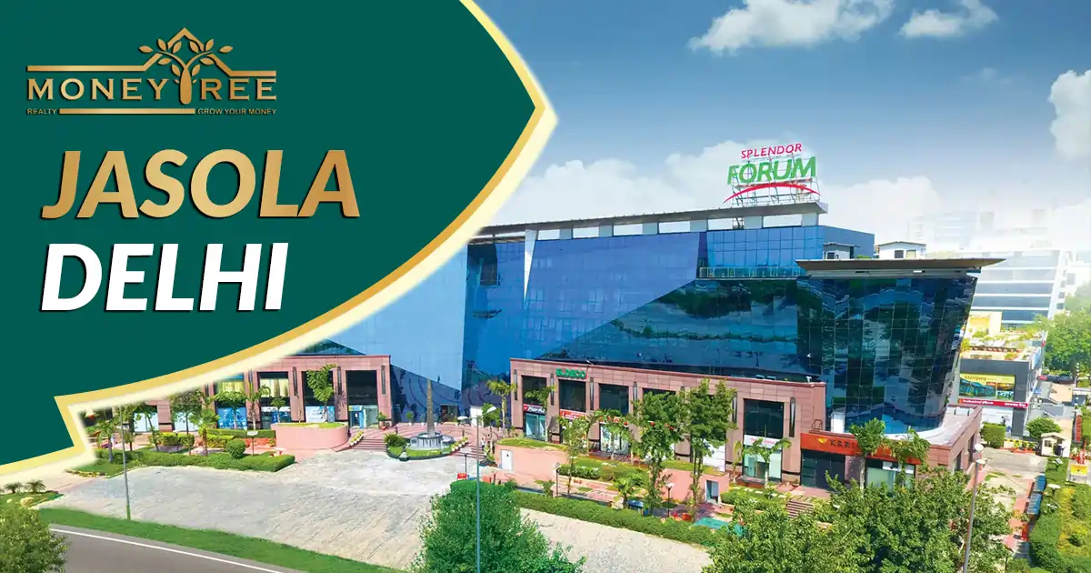 Discover Jasola Delhi: Properties, Hotels, Market, Metro, and More
