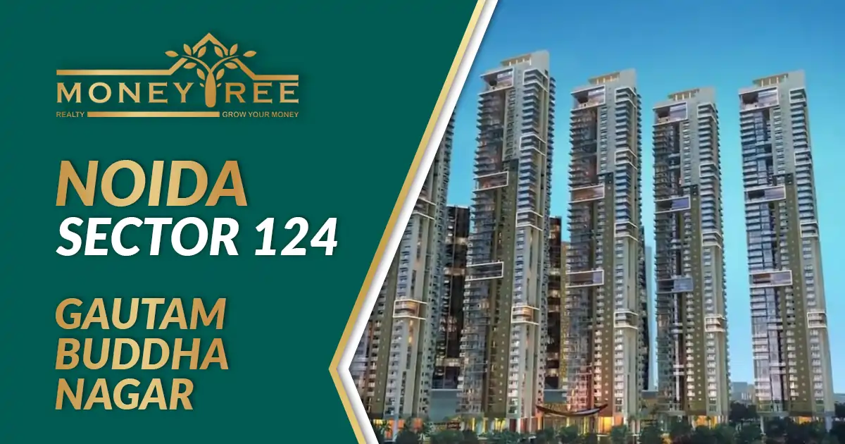 Sector 124 Noida | Gautam Buddha Nagar