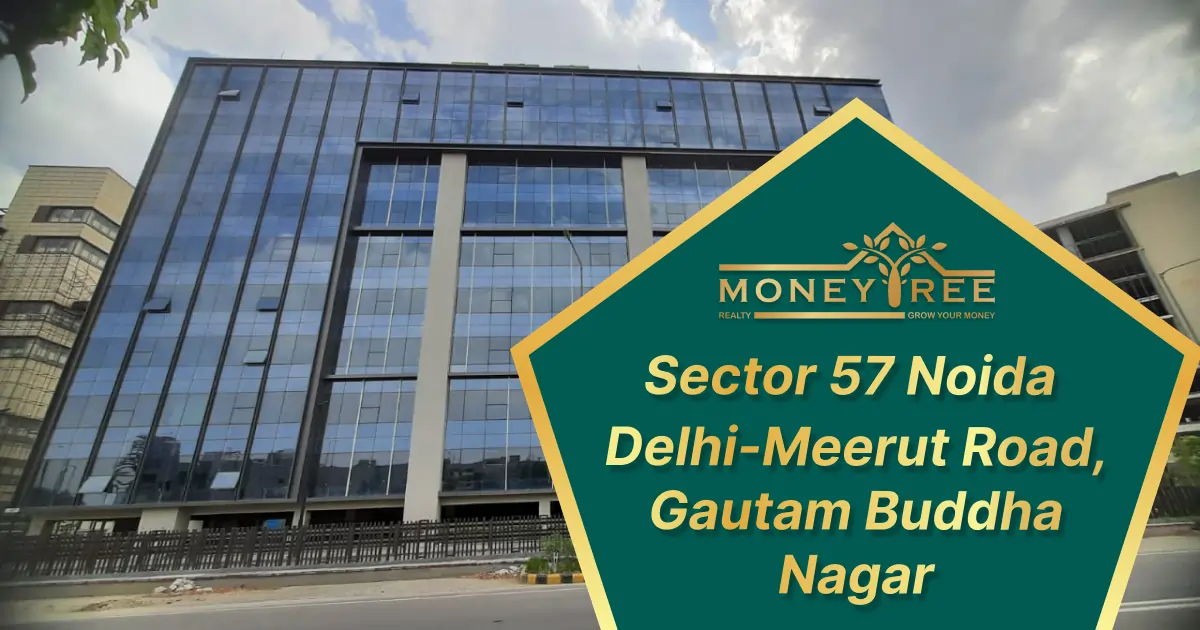 Sector 57 Noida | Delhi-Meerut Road, Gautam Buddha Nagar