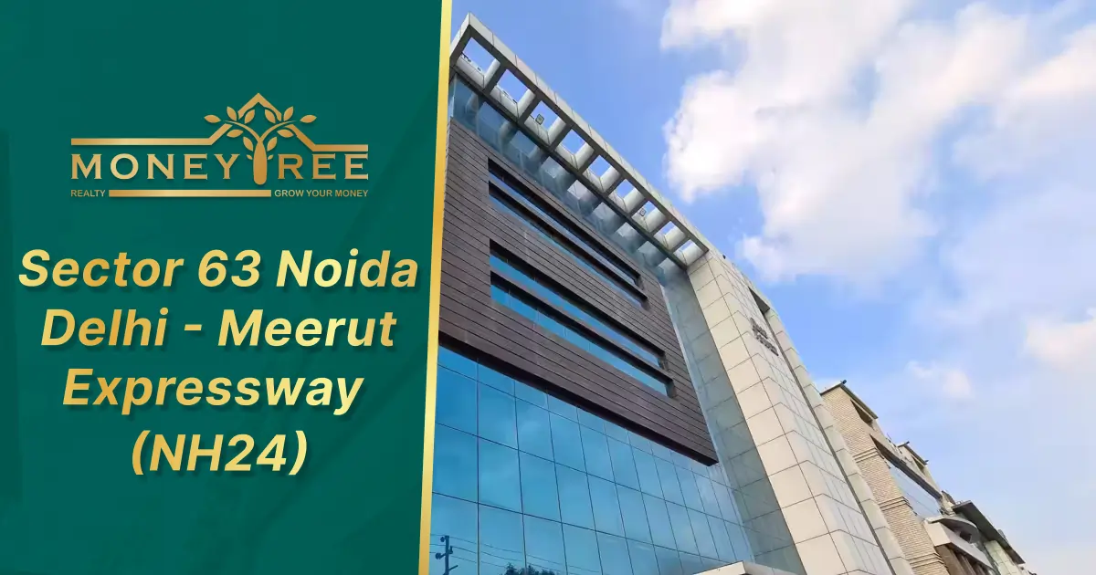 Sector 63 Noida | Delhi - Meerut Expressway (NH24) - Real Estate in Noida