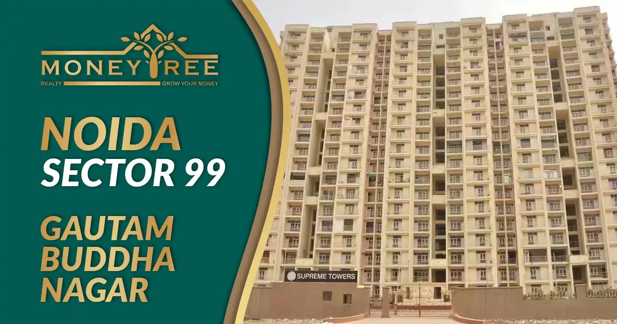 Sector 99 Noida | Gautam Buddha Nagar