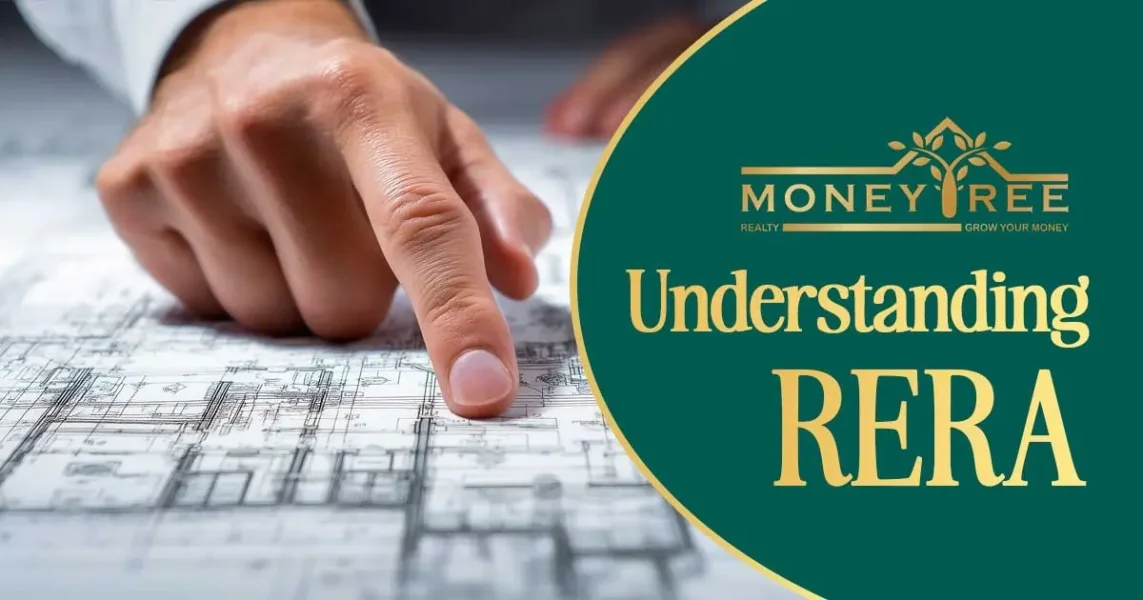 Understanding RERA: What Homebuyers Need to Know in 2025 - Real Estate Blog by MoneyTree Realty