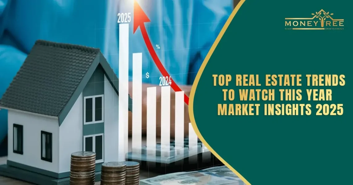 Top Real Estate Trends to Watch This Year | Market Insights 2025 - Real Estate Blog by MoneyTree Realty