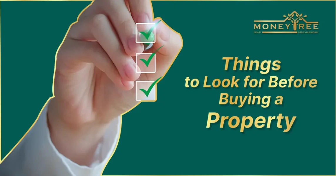 Checklist: Things to Look for Before Buying a Property - Real Estate Blog by MoneyTree Realty