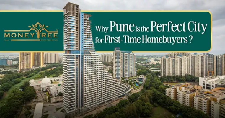 Why Pune is the Perfect City for First-Time Homebuyers