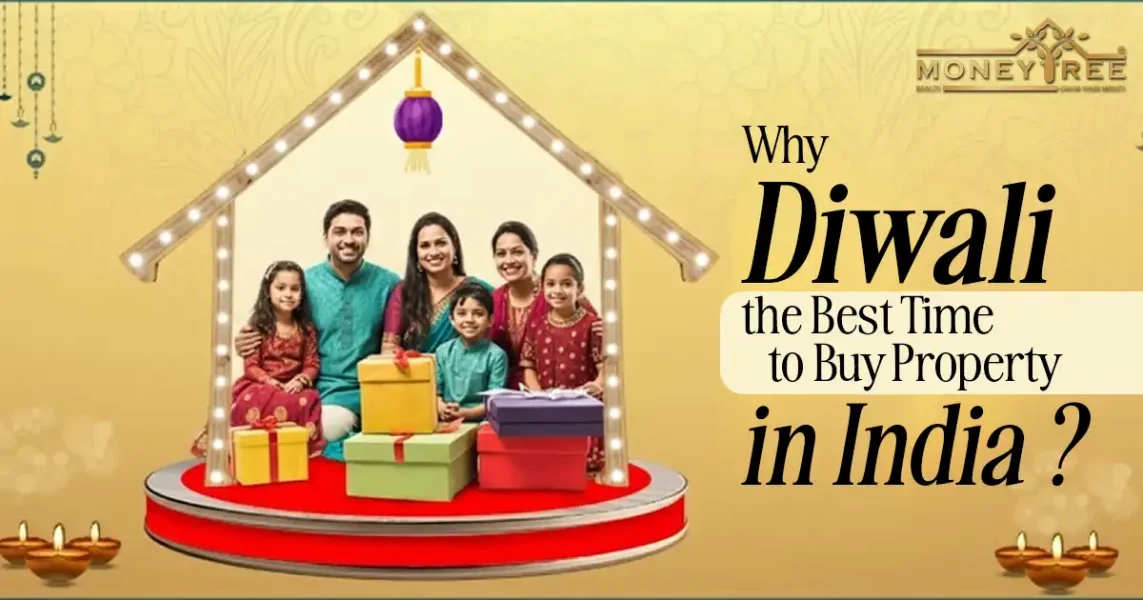 Why Diwali Is the Best Time to Buy Property in India – Moneytree Realty - Real Estate Blog by MoneyTree Realty