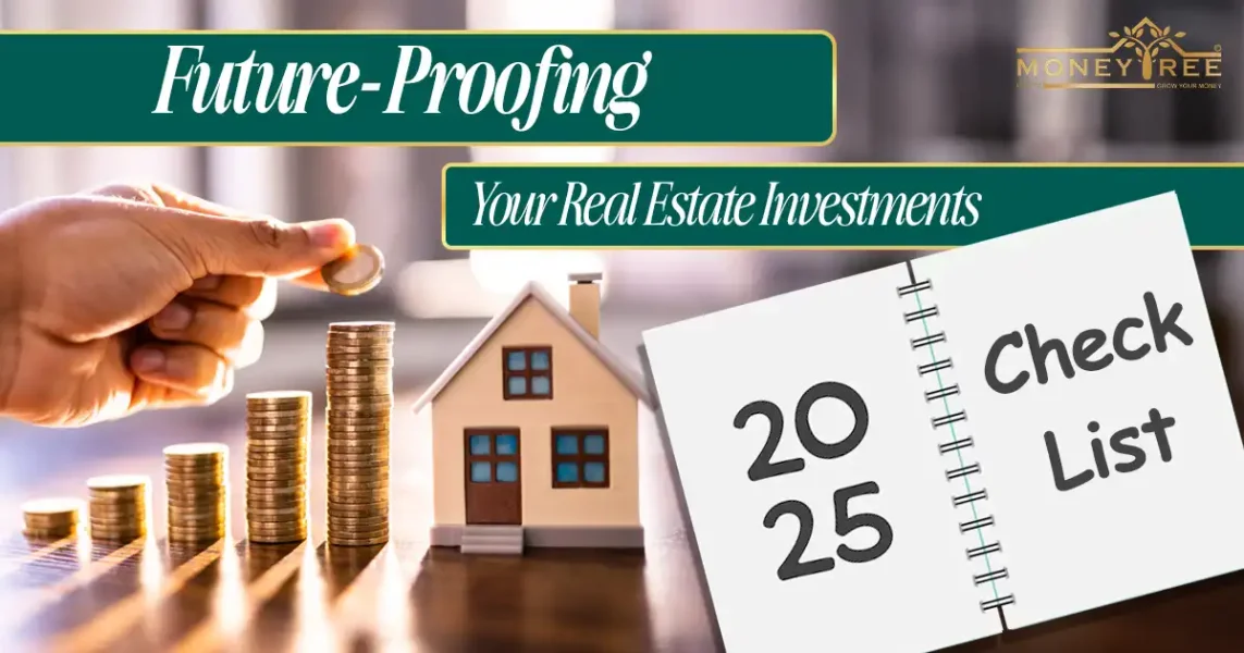 Future-Proofing Your Real Estate Investments 2025 - Real Estate Blog by MoneyTree Realty