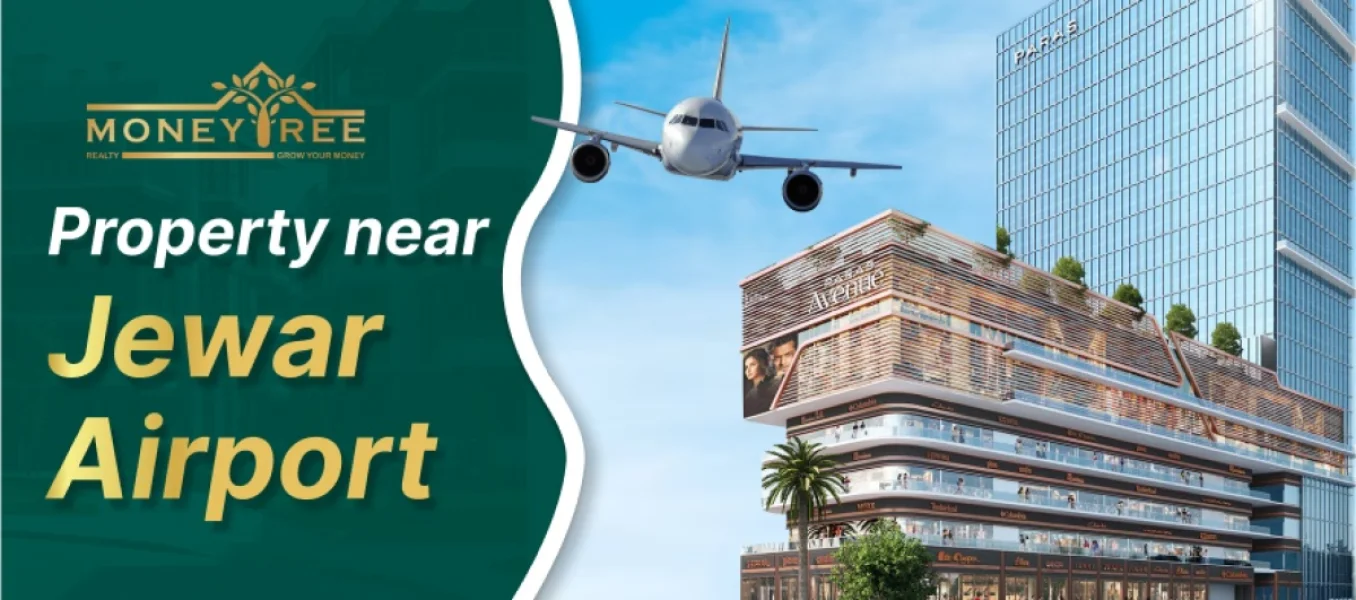 Property near Jewar Airport Noida | Latest Updates & Investment Guide - Real Estate Blog by MoneyTree Realty