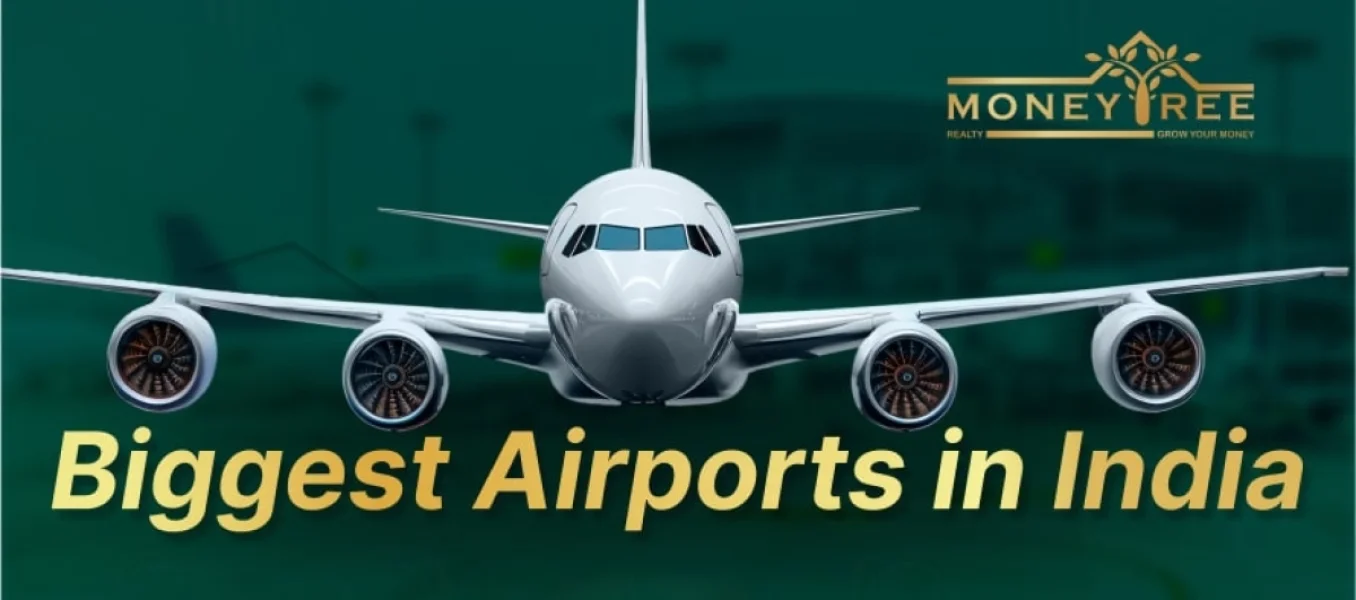 Biggest Airports in India | Top upcoming largest Airports in India - Real Estate Blog by MoneyTree Realty