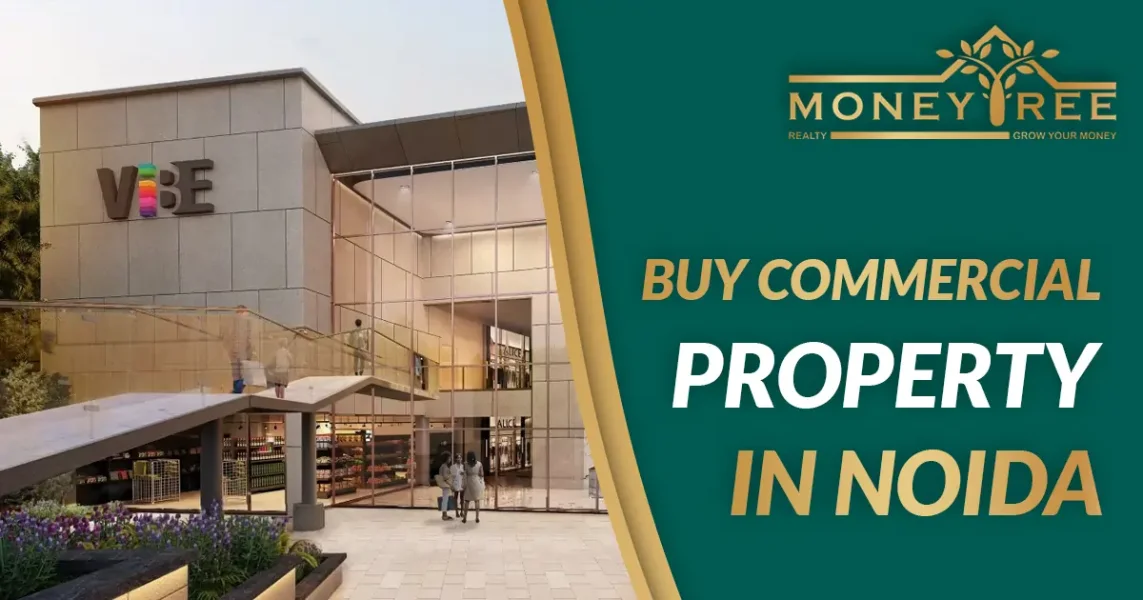 Buy Commercial Property in Noida | Commercial Projects in Noida - Real Estate Blog by MoneyTree Realty