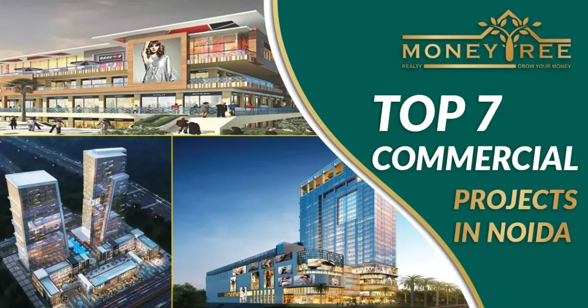 Top 7 Commercial Projects in Noida: Real Estate Investments 2024 - Real Estate Blog by MoneyTree Realty