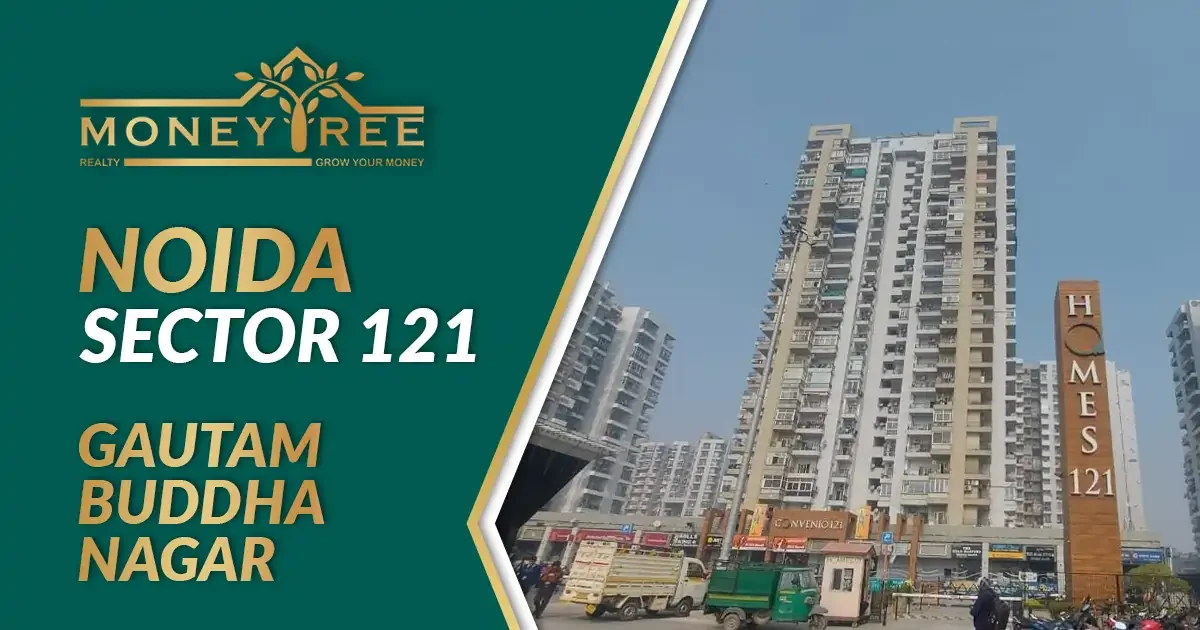Sector 121 Noida | Gautam Buddha Nagar - Real Estate in Noida