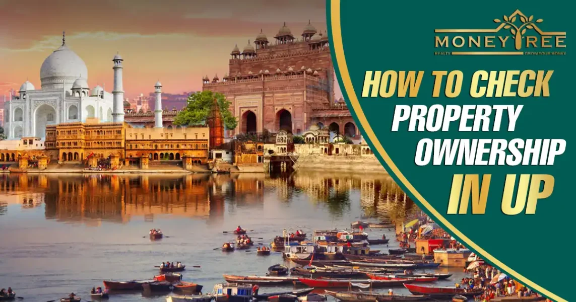 How to Check Property Ownership Online in UP | UP Bhulekh - Real Estate Blog by MoneyTree Realty