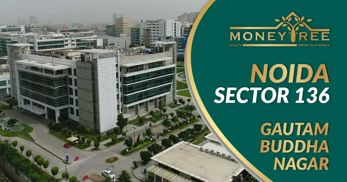 Sector 136 Noida | Gautam Buddha Nagar - Real Estate in Noida