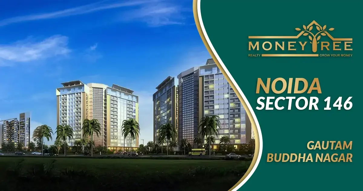 Sector 146 Noida | Gautam Buddha Nagar - Real Estate in Noida