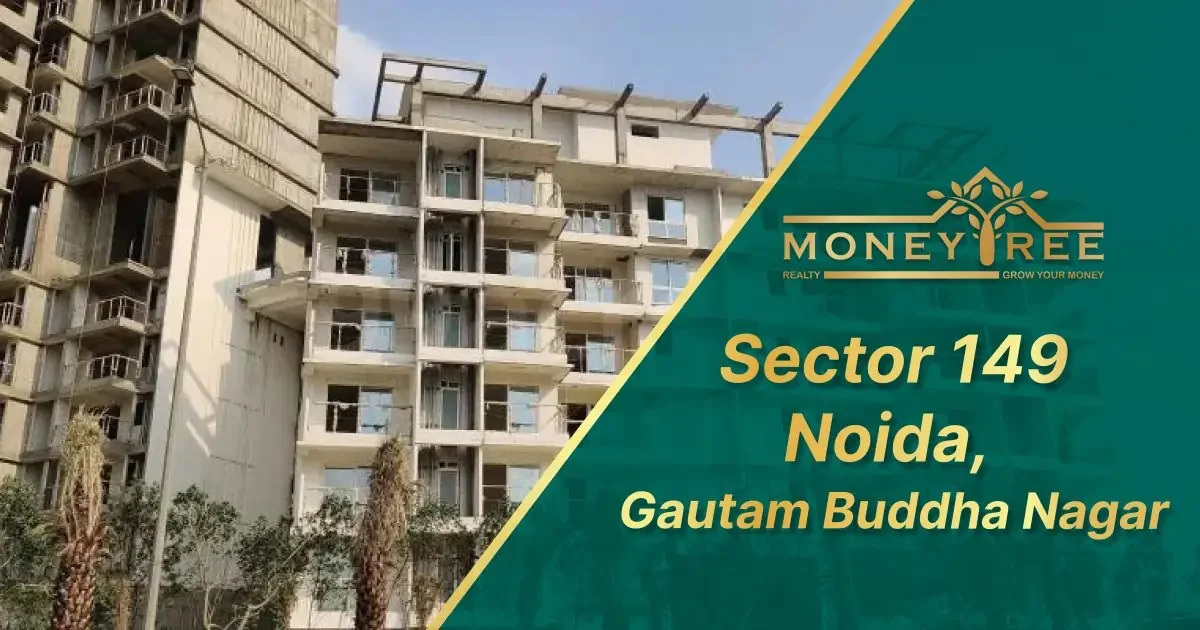 Sector 149 Noida | Gautam Buddha Nagar - Real Estate in Noida