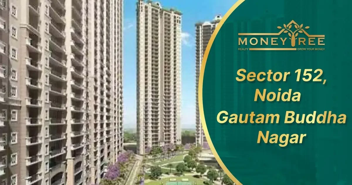 Sector 152 Noida | Gautam Buddha Nagar - Real Estate in Noida