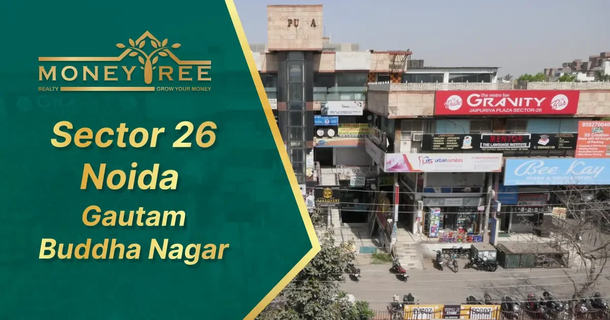 Sector 26 Noida | Gautam Buddha Nagar - Real Estate in Noida