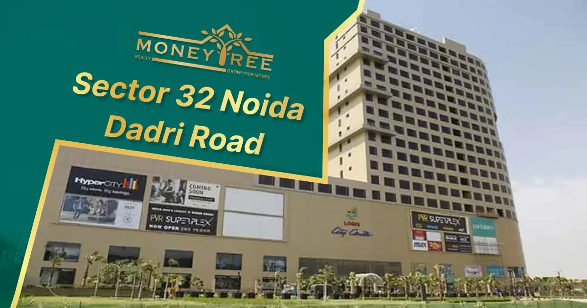 Sector 32 Noida | Dadri Greater Noida Road - Real Estate in Noida