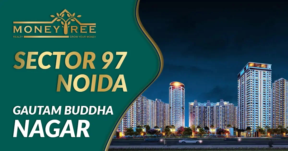 Sector 97 Noida | Gautam Buddha Nagar - Real Estate in Noida
