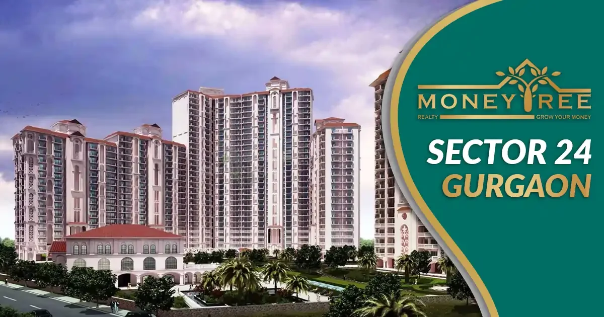 Sector 24 Gurgaon | Moneytree Realty - Real Estate in Gurgaon