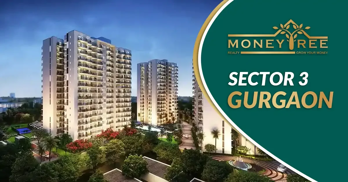 Sector 3 Gurgaon | Moneytree Realty - Real Estate in Gurgaon