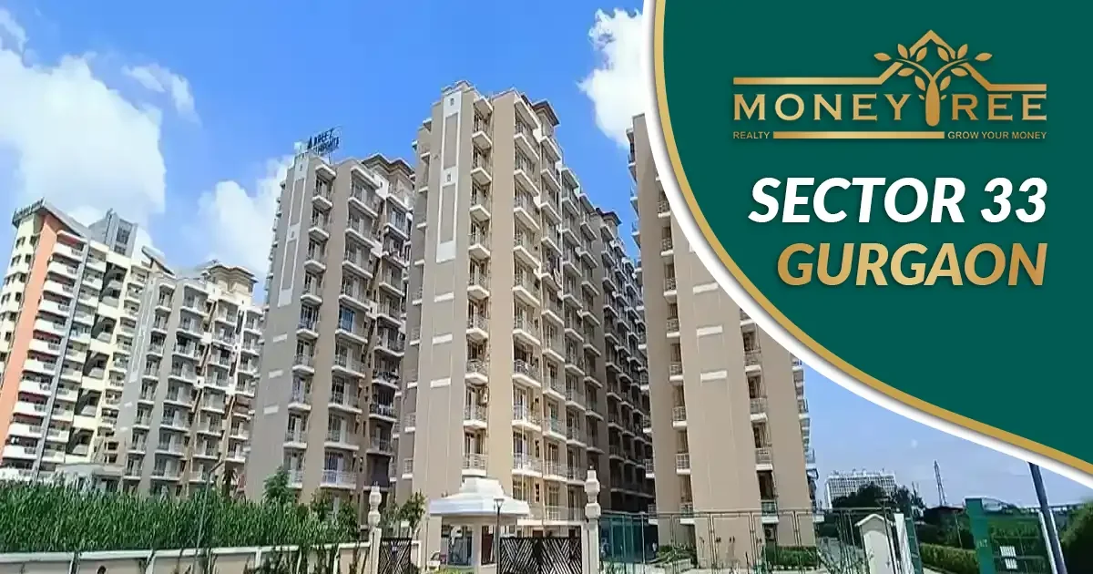 Sector 33 Gurgaon | Moneytree Realty - Real Estate in Gurgaon