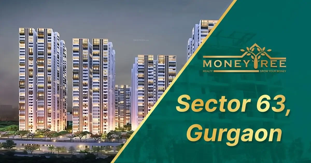 Sector 63 Gurgaon | Moneytree Realty - Real Estate in Gurgaon