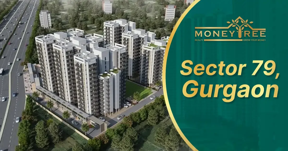 Sector 79 Gurgaon | Moneytree Realty - Real Estate in Gurgaon