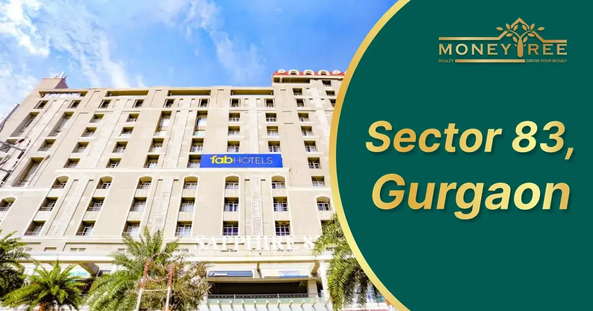 Sector 83 Gurgaon | Moneytree Realty - Real Estate in Gurgaon